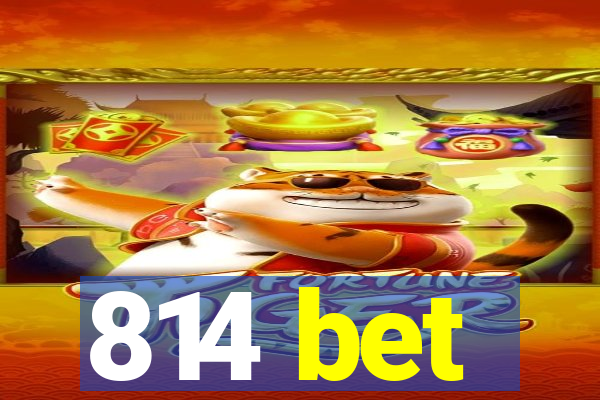 814 bet